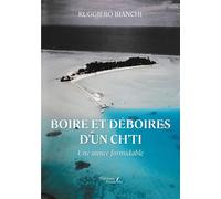 Boire et déboires d'un ch'ti Une année formidable - Ruggiero Bianchi - Baudelaire - broché - Témoignage