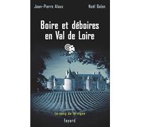 Boire et déboires en Val de Loire: Le sang de la vigne, tome 15