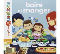 Boire et manger: Auteur : Pascale Hédelin. Illustrateur : Oriol Vidal