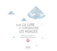 Boire la lune et chevaucher les nuages – Méditer avec un maître zen – Hachette Pratique