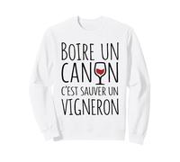 Boire Un Canon C’est Sauver Un Vigneron Apéro Humour Vin Sweatshirt
