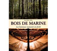 Bois de marine : Les bateaux naissent en forêt