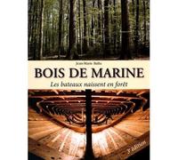 Bois de marine Les bateaux naissent en foret - Jean-Marie Ballu - Inst.pour Le Developpement Fo Restier - relié - Beau livre