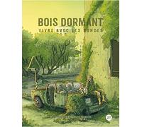 Bois dormant: Vivre avec les ronces