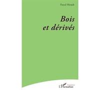 Bois et derivés - Pascal Hérault - L'harmattan - broché - Poésie
