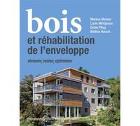 Bois et réhabilitation de l'enveloppe Rénover, isoler, redessiner - Markus Mooser - Presses Polytechniques Romandes - broché - Manuel