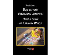 Bois Le Vent D'horizons Lointains - Have A Drink Of Faraway Winds