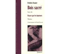 Bois Sacré - Suivi De Passer Par Les Hauteurs