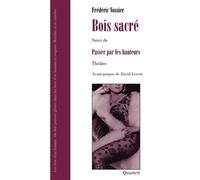 Bois sacré Suivi de Passer par les hauteurs - Frédéric Vossier - Quartett - broché - Théâtre