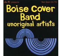 Boise Cover Band - Unoriginal Artists [Import]