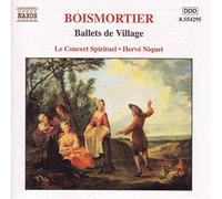 Boismortier – Ballets de village, Sérénade & Leçons de Ténèbres – NAXOS