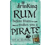 Boissons Boire du rhum avant 10 heures du matin fait de vous un pirate, plaques murales en métal, plaques en étain, bar, cuisine, maison, caverne d'homme, chambre, salon, salle à m 8x12 pouces