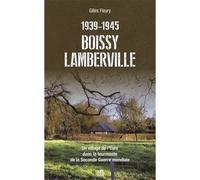 Boissy Lamberville Un village de l'Eure dans la tourmente de la Seconde Guerre mondiale - Gilles Fleury - L'echo Des Vagues - broché - Essai