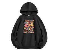 boiszeda Je ne Peux Pas discuter avec Mon père il est Plus âgé Que Moi et Les Personnes âgées n'écoutent Pas Sweat à Capuche avec Inscription Humoristique