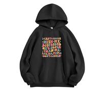 boiszeda Je ne Peux Pas discuter avec Mon Petit ami il est Plus âgé Que Moi et Les Personnes âgées n'écoutent Pas Sweat à Capuche avec Inscription Humoristique