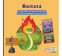 Boitatá: The Fiery Protector of the Forest! | O Guardião de Fogo da Floresta: Bilingue | With Activity Sheets, Videos with Pronunciation | Educational Content