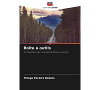 Boîte à outils: Un inventaire des concepts de Michel Foucault