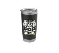 Boîte de réception : Fermé pour l'éternité hors du bureau par e-mail Humour Blague Gobelet isotherme en acier inoxydable double paroi