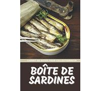 Boîte de Sardines Carnet de Notes pour Collectionneur Passionné Clupéidophilie: Calepin ligné, répertoriez vos collections etc. | Cadeau Noel Anniversaire