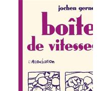 Boîte de vitesses NED Tome 15 - Jochen Gerner - L'association - broché - Bande dessinée