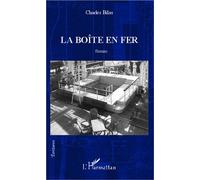 Boîte en fer - Charles Bilas - L'harmattan - broché - Roman