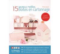 Boîtes en cartonnage – 15 nouveaux modèles: 15 rangements originaux faciles à réaliser – Neva