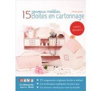 Boîtes en cartonnage - 15 nouveaux modèles Martine Lintignat (Auteur)