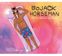 Bojack Horseman: The Art Before the Horse