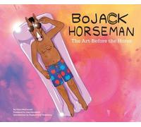 Bojack Horseman: The Art Before the Horse by Chris McDonnell [Hardback] NEUF