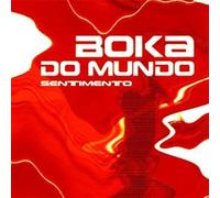Boka Do Mundo - Sentimento