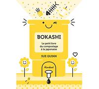 Bokashi: Le petit livre du compostage à la japonaise