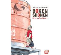 Bôken shônen : rêves d'enfance