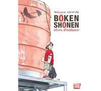 Bôken shônen : rêves d'enfance - Mitsuru Adachi - Nobi Nobi - broché - Manga