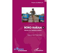 Boko Haram: Histoire d'un islamisme sahélien