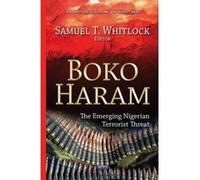 Boko Haram: The Emerging Nigerian Terrorist Threat (African Political, Economic, and Security Issues) - [Version Originale] Inconnu (Auteur)