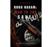 BOKO HARAM: WAR IN THE SAHEL