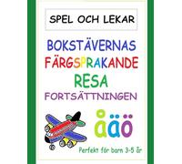 Bokstävernas Färgsprakande Resa fortsättningen (Spel och Lek): Adventure of the pioneers (games and play)