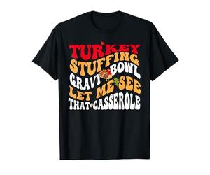Bol de Sauce pour Farce à la Dinde Laisse-Moi Voir Cette Casserole T-Shirt
