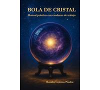 Bola de cristal: Manual práctico con cuaderno de trabajo: Plantillas, checklists, escalas de nitidez y casos comentados