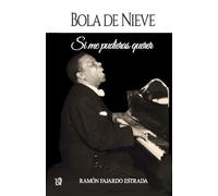 Bola de Nieve: Si me pudieras querer