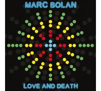 Bolan - Love and Death