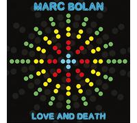 Bolan - Love and Death