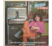 BOLAN, Marc & T. REX - Zinc Alloy And The Hidden Riders Of Tomorrow - A Creamed Cage In August / 87 718 IT