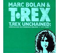 Bolan, Marc - Unchained 3: 1973 Part 1