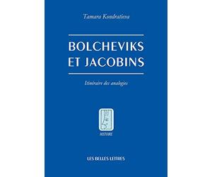 Bolcheviks et Jacobins: Itinéraire des analogies