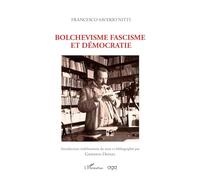 Francesco Saverio Nitti – Bolchevisme fascisme et démocratie – Essai – Broché