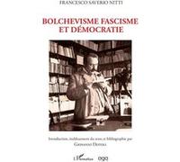 Francesco Saverio Nitti – Bolchevisme fascisme et démocratie – Essai – Broché