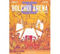 Bolchoi Arena – Tome 3 : Révolutions – Delcourt