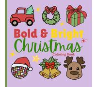 Bold and Bright Christmas: Coloring Book for All Ages