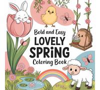 Bold and Cute Lovely Spring Coloring Book, Coloring Book for Kids Ages 4-8: Coloring Book for Adults, Coloring Book for Kids Ages 8-12